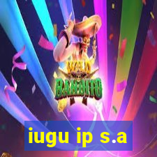 iugu ip s.a